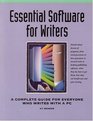 Essential Software for Writers A Complete Guide for Everyone Who Writes With a PC