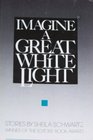 Imagine a Great White Light