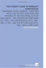 The Student's Guide to Prideaux's Conveyancing Comprising Notes Thereon  Together With a Set of Test Questions and Epitomes of the Following Acts of  Settled Land Acts 1882 1884  1890