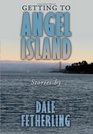 Getting to Angel Island Stories
