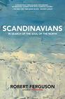 Scandinavians In Search of the Soul of the North