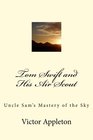 Tom Swift and His Air Scout Uncle Sam's Mastery of the Sky