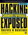 Hacking Exposed Computer Forensics Second Edition Computer Forensics Secrets  Solutions