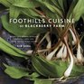 The Foothills Cuisine of Blackberry Farm Recipes and Wisdom from Our Artisans Chefs and Smoky Mountain Ancestors