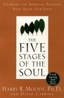 The Five Stages of the Soul  Charting the Spiritual Passages That Shape Our Lives