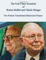 The Four Filters Invention of Warren Buffett and Charlie Munger