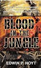 Blood in the Jungle The Extraordinary Saga of One of the Greatest Special Operations Units of World War II