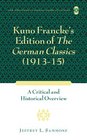 Kuno Francke's Edition of The German Classics  A Critical and Historical Overview