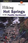 Hiking Hot Springs of the Pacific Northwest