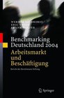 Benchmarking Deutschland 2004 Arbeitsmarkt und Beschftigung Bericht der Bertelsmann Stiftung