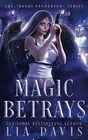 Magic Betrays