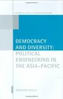Democracy and Diversity Political Engineering in the Asia  Pacific