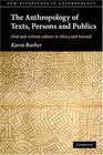 The Anthropology of Texts Persons and Publics