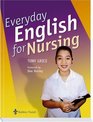 Everyday English for Nursing An English Language Resource for Nurses Who Are NonNative Speakers of English