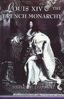 Louis XIV and the French Monarchy