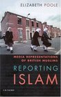 Reporting Islam Media Representations and British Muslims