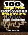 100 Large Print Crossword Puzzle Book for Seniors A Unique Large Print Crossword Puzzle Book For Adults Brain Exercise On Todays Contemporary Words