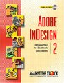 Adobe InDesign 2 Introduction to Electronic Documents