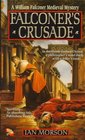 Falconer's Crusade (Master William Falconer, Bk 1)