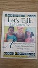 Let's Talk Let's Listen Too Guides for Growing a Healthy Family