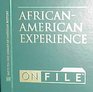 The AfricanAmerican Experience on File