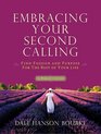 Embracing Your Second Calling Find Passion and Purpose for the Rest of Your Life