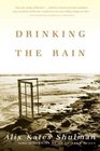 Drinking the Rain : A Memoir