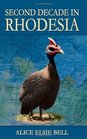 Second Decade in Rhodesia
