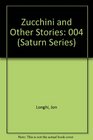 Zucchini and Other Stories