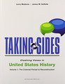 Taking Sides Clashing Views in United States History Volume 1 The Colonial Period to Reconstruction