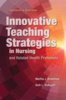 Innovative Teaching Strategies In Nursing And Related Health Professions