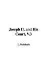 Joseph II and His Court V3