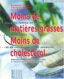 Moins de matires grasses moins de cholestrol