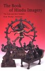 The Book of Hindu Imagery The Gods and Their Symbols