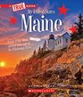 Maine (A True Book: My United States)