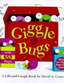 Giggle Bugs: A Lift-and-Laugh Book