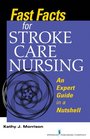 Fast Facts for Stroke Care Nursing An Expert Guide in a Nutshell