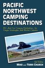 Pacific Northwest Camping Destinations RV and Car Camping Destinations in Oregon Washington and British Columbia