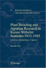 Plant Breeding and Agrarian Research in KaiserWilhelmInstitutes 19331945 Calories Caoutchouc Careers