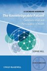 The Knowledgeable Patient Communication and Participation in Health A Cochrane Handbook