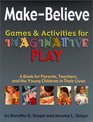 MakeBelieve Games and Activities for Imaginative Play