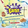 Messy Easter 3 Complete Sessions and a Treasure Trove of Craft Ideas for Lent Easter and Pentecost