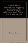 Prentice Hall Mathematics Algebra 1 Teacher's Guide Allinone Study Guide  Practice Workbook