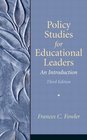 Policy Studies for Educational Leaders An Introduction