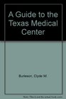 A Guide to the Texas Medical Center