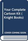 Your Complete Cartoon Kit