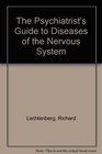 The Psychiatrist's Guide to Diseases of the Nervous System