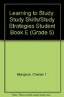 Learning to Study Study Skills/Study Strategies Student Book E