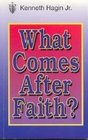 What Comes After Faith