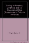 Sailing to America Colonists at Sea